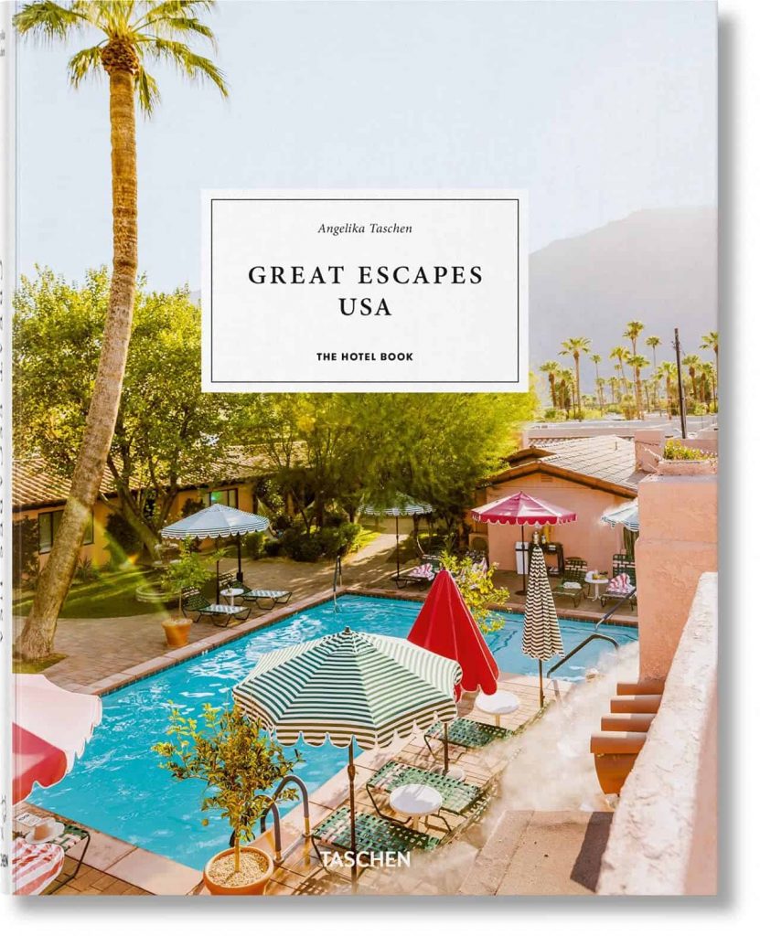 Great Escapes USA The Hotel Book Taschen